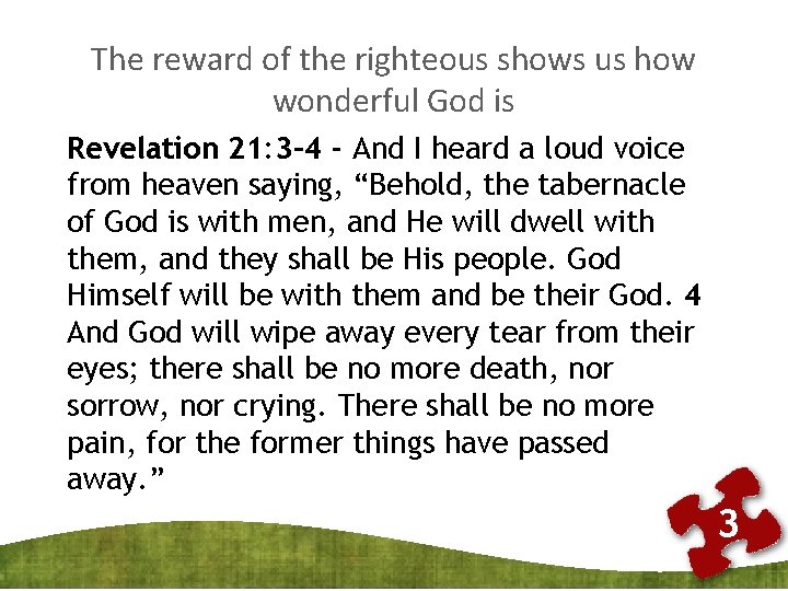 The reward of the righteous shows us how wonderful God is Revelation 21: 3–