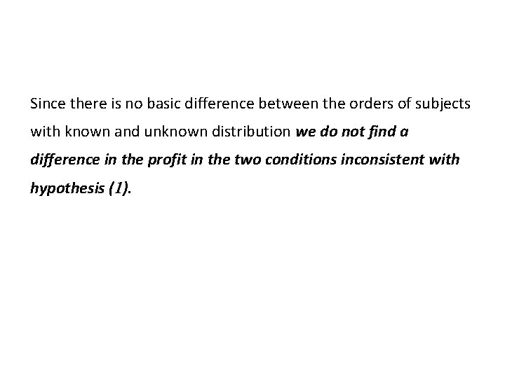 Since there is no basic difference between the orders of subjects with known and