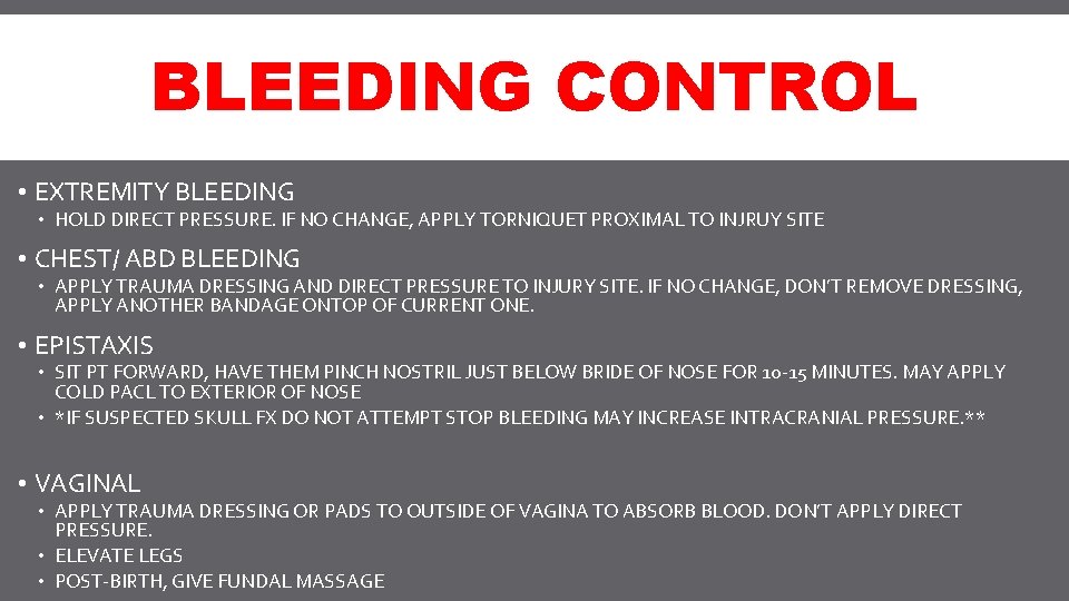 BLEEDING CONTROL • EXTREMITY BLEEDING • HOLD DIRECT PRESSURE. IF NO CHANGE, APPLY TORNIQUET