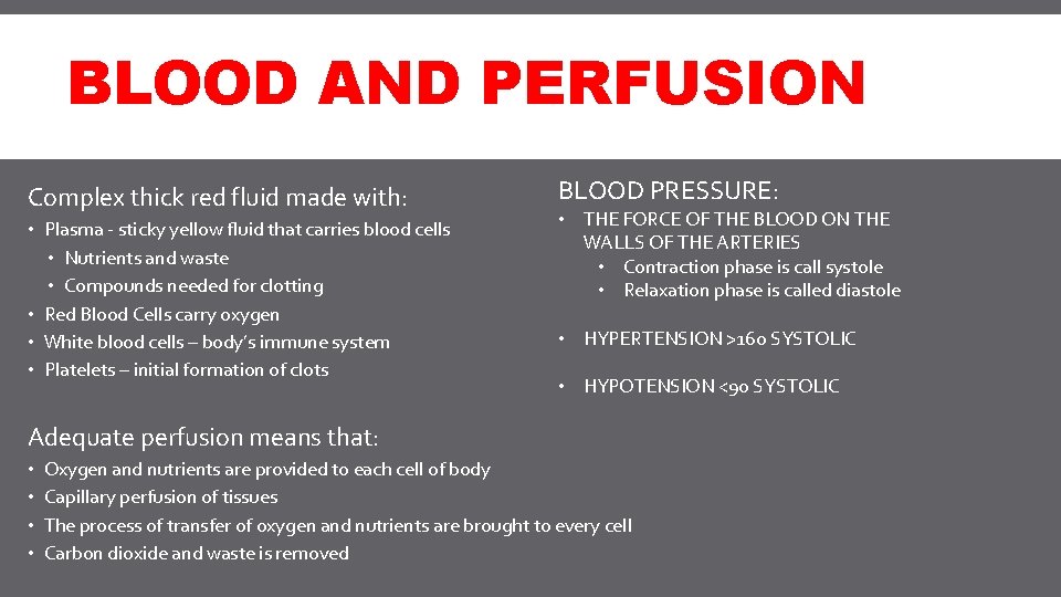 BLOOD AND PERFUSION Complex thick red fluid made with: • Plasma - sticky yellow