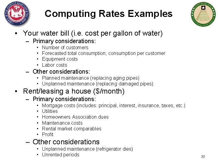 Computing Rates Examples • Your water bill (i. e. cost per gallon of water)