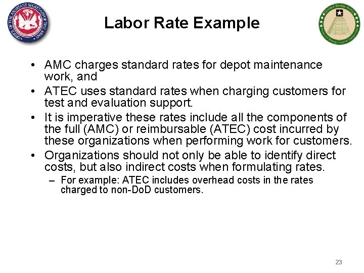 Labor Rate Example • AMC charges standard rates for depot maintenance work, and •