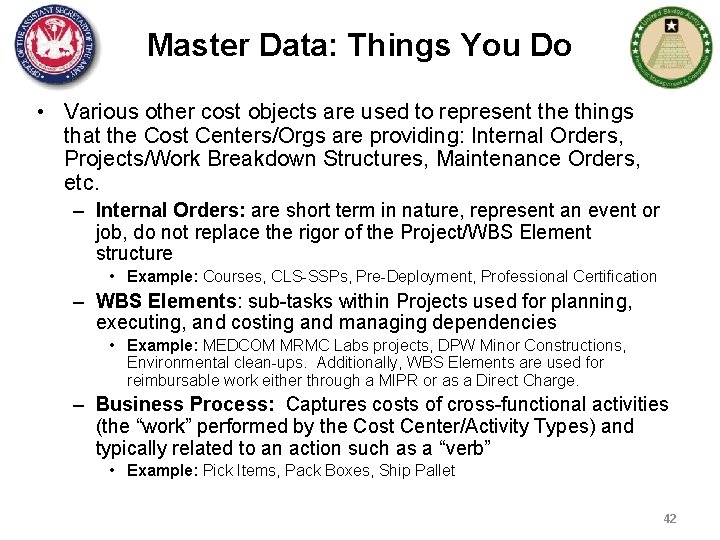 Master Data: Things You Do • Various other cost objects are used to represent