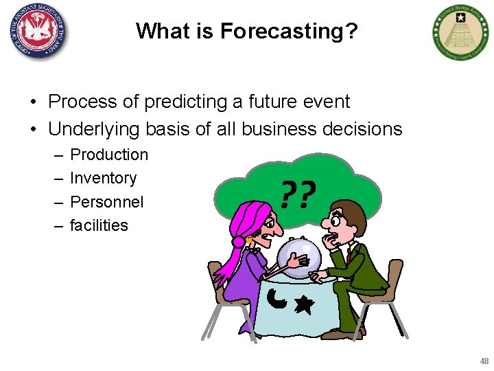 What is Forecasting? • Process of predicting a future event • Underlying basis of