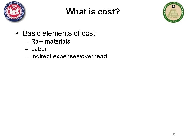 What is cost? • Basic elements of cost: – Raw materials – Labor –