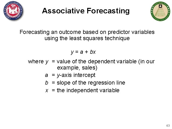 Associative Forecasting an outcome based on predictor variables using the least squares technique y