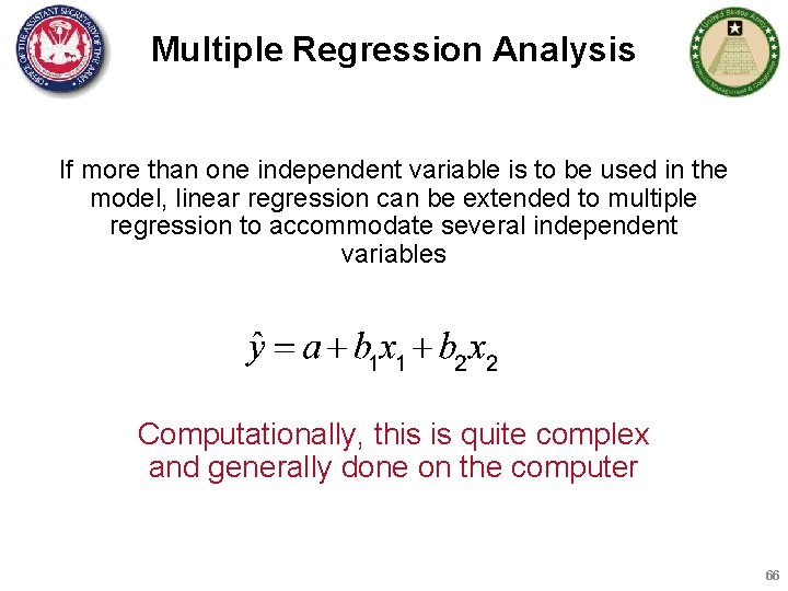 Multiple Regression Analysis If more than one independent variable is to be used in