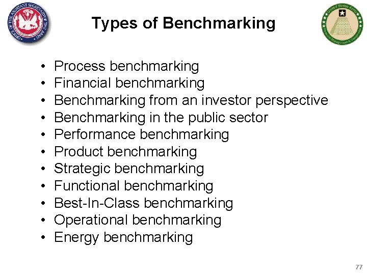 Types of Benchmarking • • • Process benchmarking Financial benchmarking Benchmarking from an investor