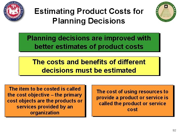 Estimating Product Costs for Planning Decisions Planning decisions are improved with better estimates of