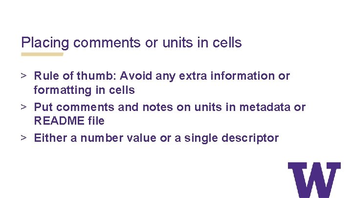 Placing comments or units in cells > Rule of thumb: Avoid any extra information