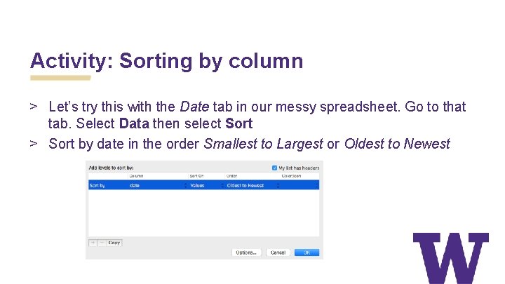 Activity: Sorting by column > Let’s try this with the Date tab in our