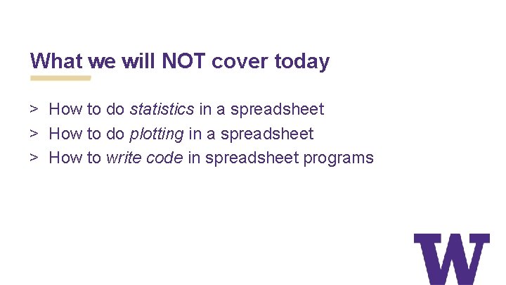 What we will NOT cover today > How to do statistics in a spreadsheet