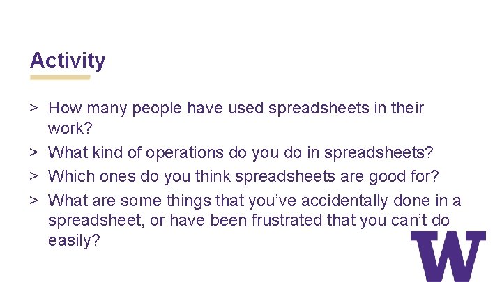 Activity > How many people have used spreadsheets in their work? > What kind