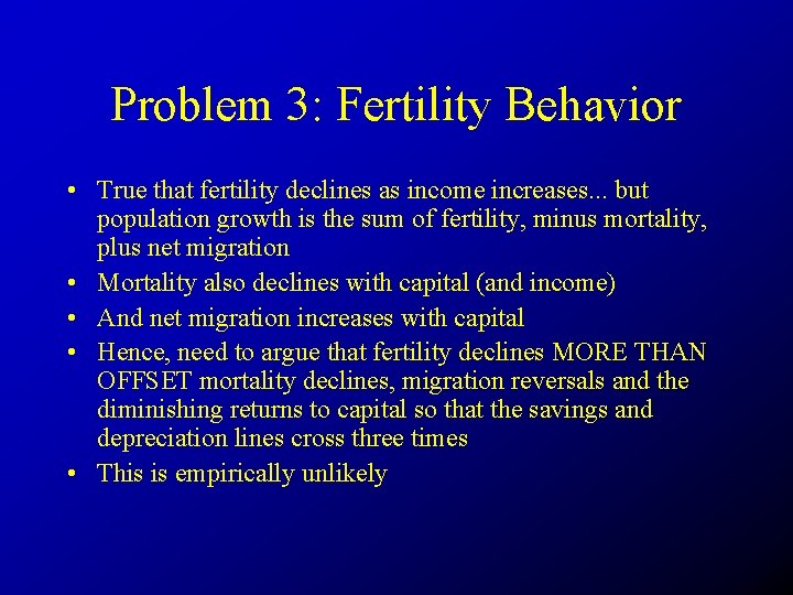 Problem 3: Fertility Behavior • True that fertility declines as income increases. . .