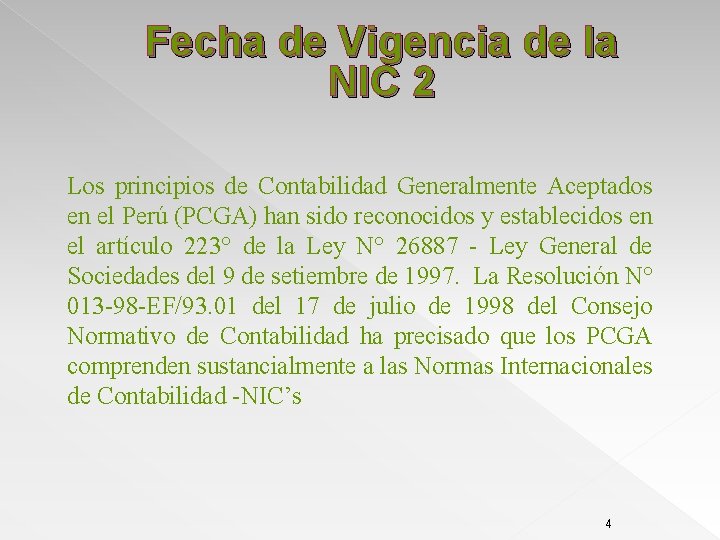 Fecha de Vigencia de la NIC 2 Los principios de Contabilidad Generalmente Aceptados en