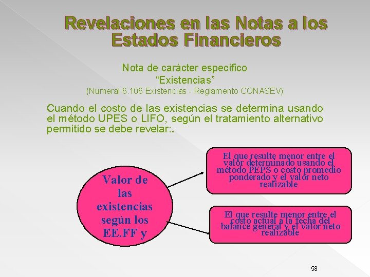 Revelaciones en las Notas a los Estados Financieros Nota de carácter específico “Existencias” (Numeral