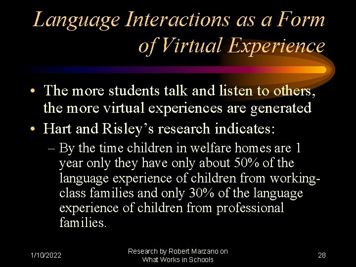Language Interactions as a Form of Virtual Experience • The more students talk and