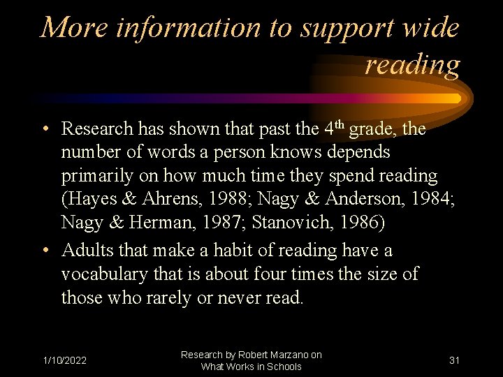 More information to support wide reading • Research has shown that past the 4