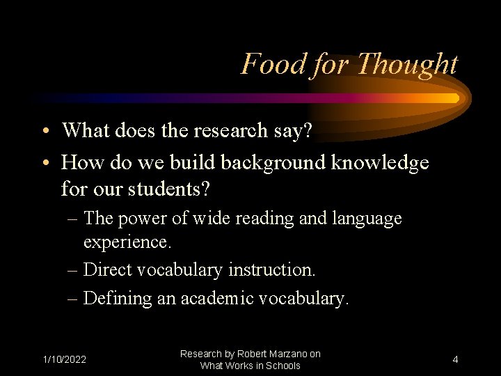 Food for Thought • What does the research say? • How do we build