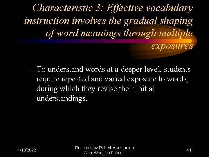 Characteristic 3: Effective vocabulary instruction involves the gradual shaping of word meanings through multiple
