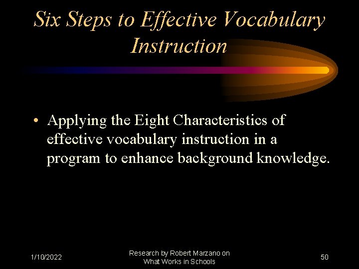 Six Steps to Effective Vocabulary Instruction • Applying the Eight Characteristics of effective vocabulary