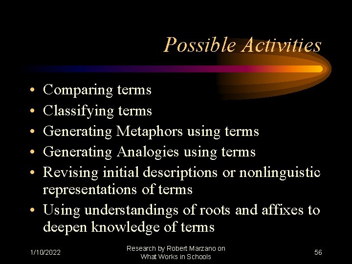 Possible Activities • • • Comparing terms Classifying terms Generating Metaphors using terms Generating