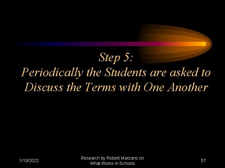 Step 5: Periodically the Students are asked to Discuss the Terms with One Another