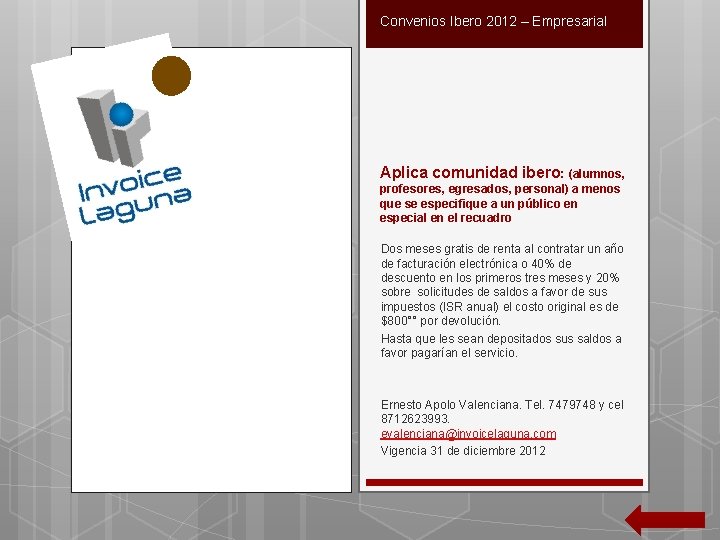 Convenios Ibero 2012 – Empresarial Aplica comunidad ibero: (alumnos, profesores, egresados, personal) a menos