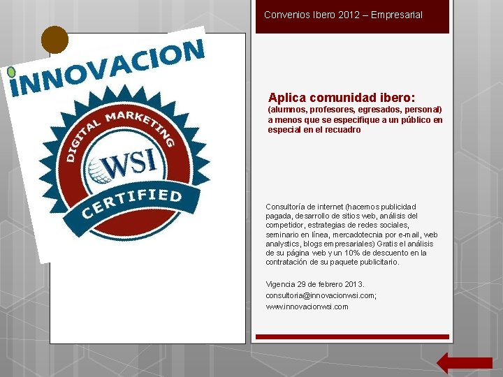 Convenios Ibero 2012 – Empresarial Aplica comunidad ibero: (alumnos, profesores, egresados, personal) a menos