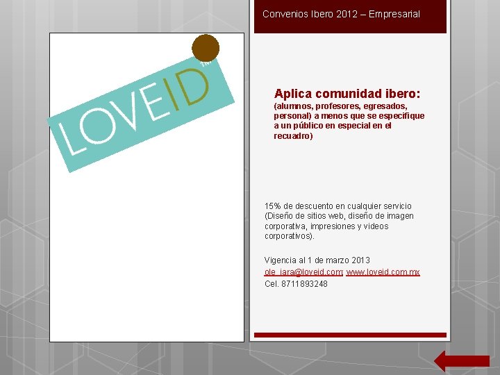 Convenios Ibero 2012 – Empresarial Aplica comunidad ibero: (alumnos, profesores, egresados, personal) a menos