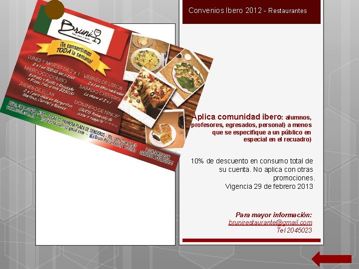 Convenios Ibero 2012 - Restaurantes Aplica comunidad ibero: alumnos, profesores, egresados, personal) a menos