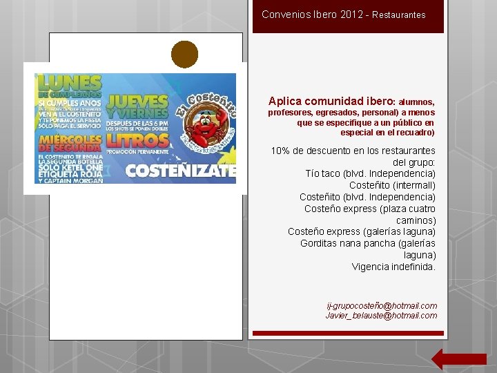 Convenios Ibero 2012 - Restaurantes Aplica comunidad ibero: alumnos, profesores, egresados, personal) a menos