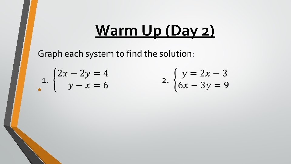 Warm Up (Day 2) • Warm Up (Day 2) •