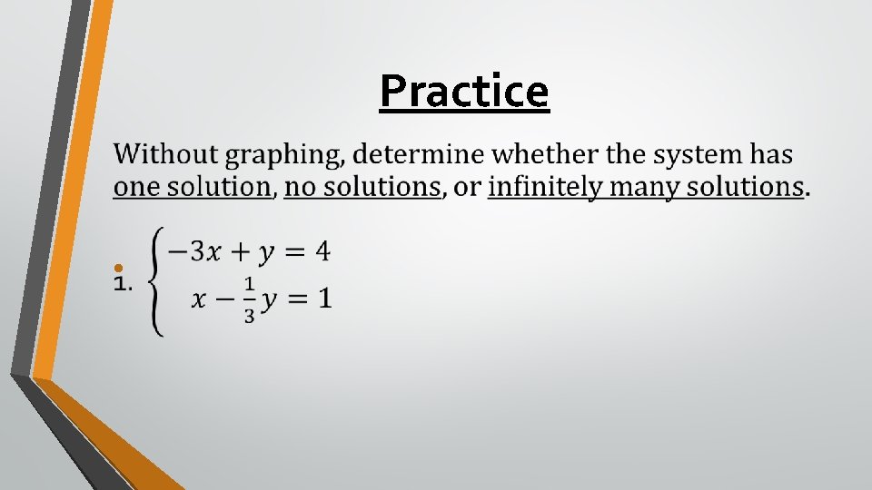 Practice • Practice •