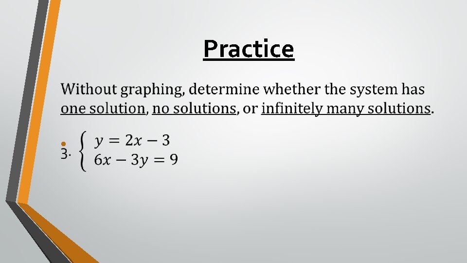 Practice • Practice •