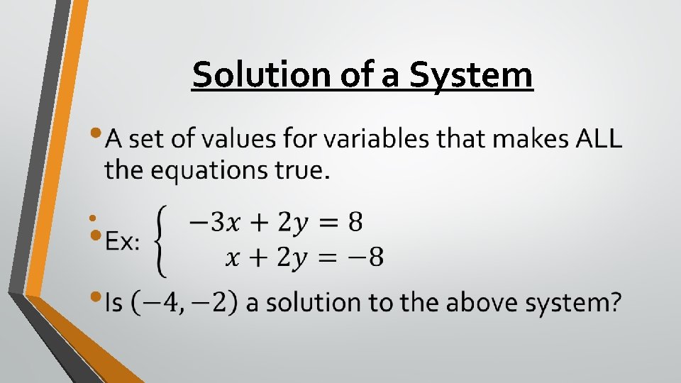 Solution of a System • Solution of a System •