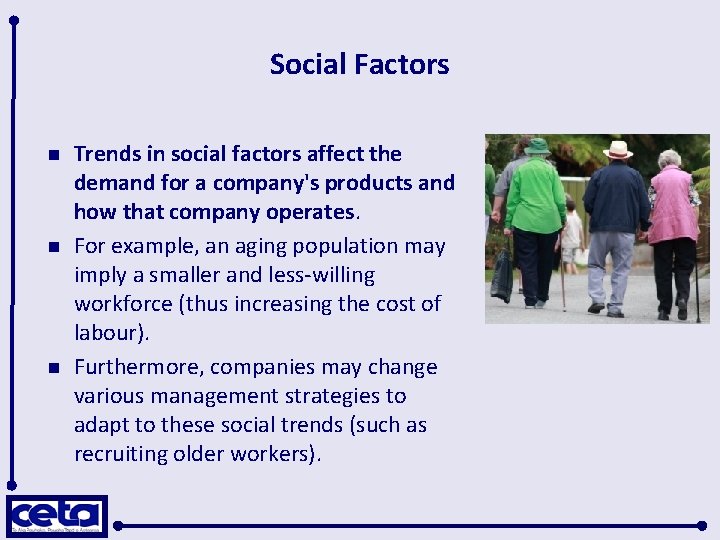 Social Factors n n n Trends in social factors affect the demand for a
