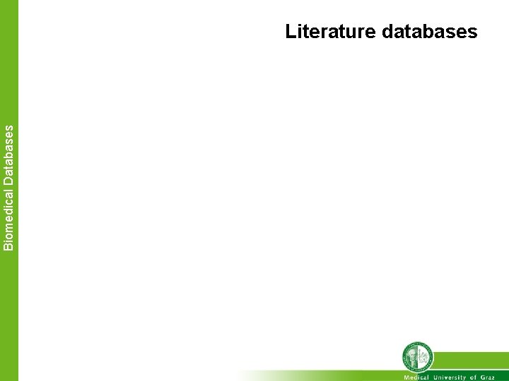 Biomedical Databases Literature databases 