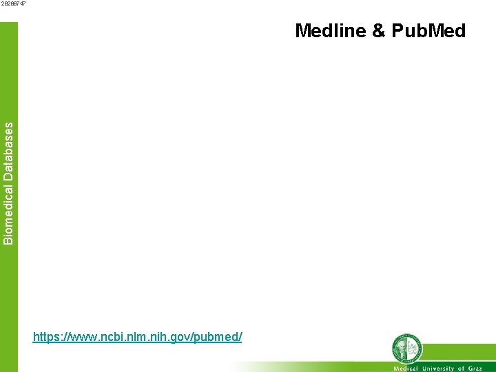 28288747 Biomedical Databases Medline & Pub. Med https: //www. ncbi. nlm. nih. gov/pubmed/ 
