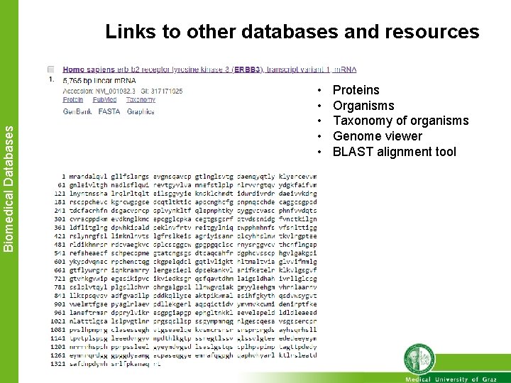 Biomedical Databases Links to other databases and resources • • • Proteins Organisms Taxonomy