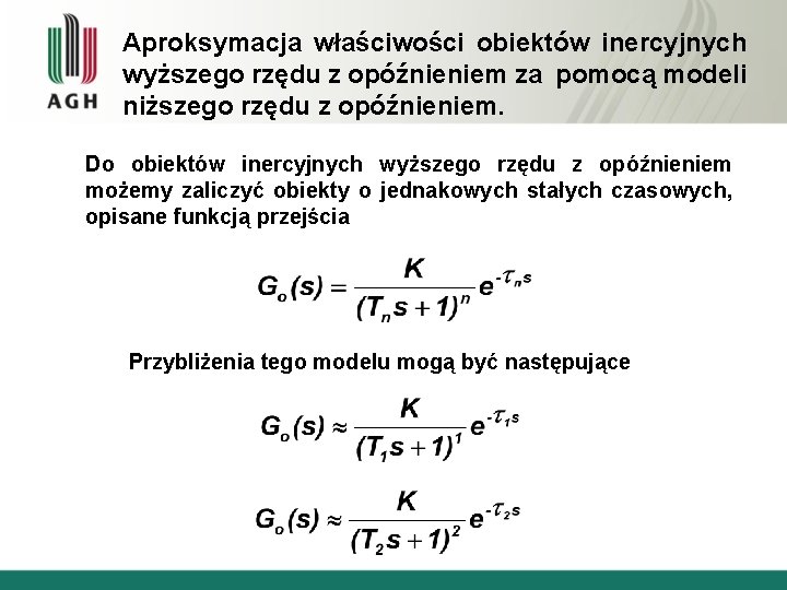 Aproksymacja właściwości obiektów inercyjnych wyższego rzędu z opóźnieniem za pomocą modeli niższego rzędu z