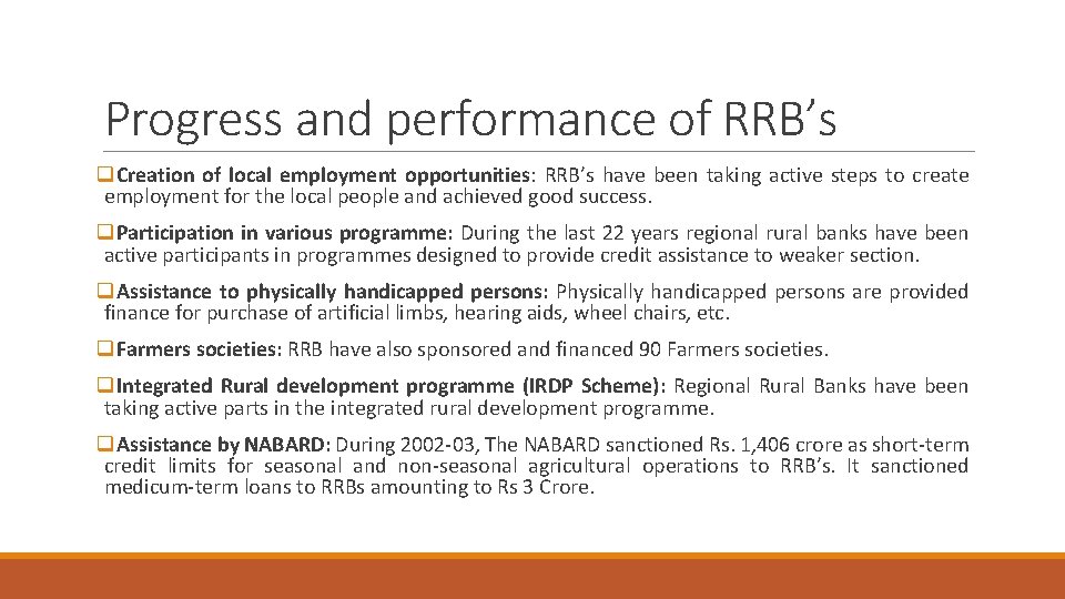 Progress and performance of RRB’s q. Creation of local employment opportunities: RRB’s have been