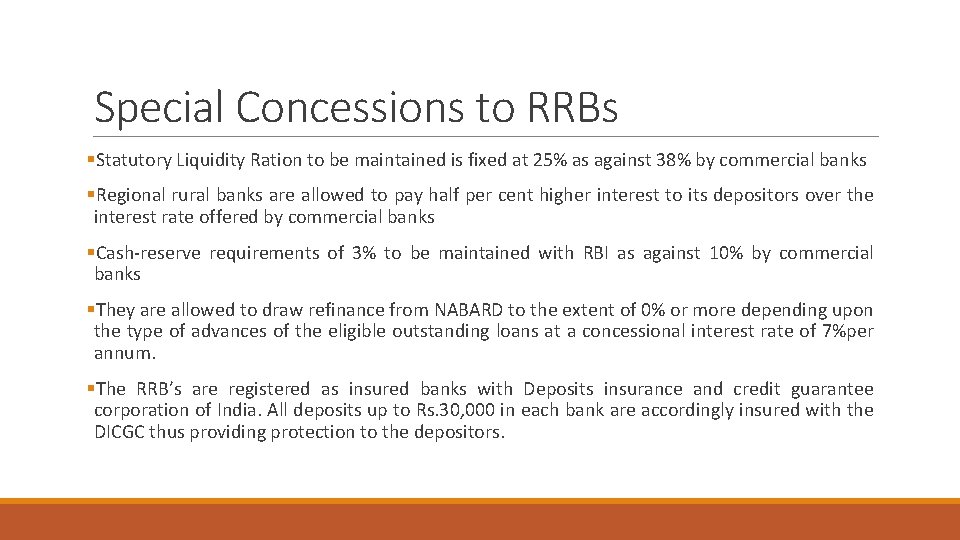 Special Concessions to RRBs §Statutory Liquidity Ration to be maintained is fixed at 25%