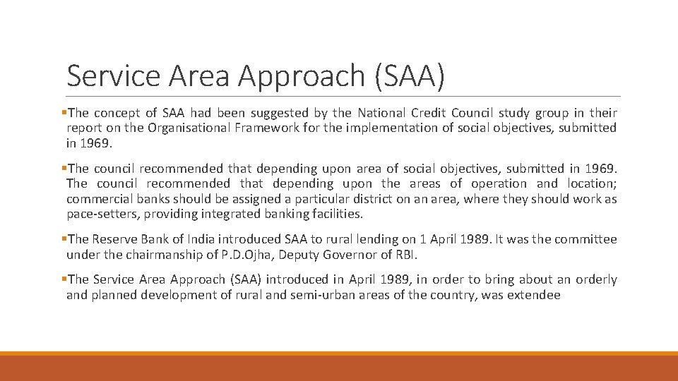 Service Area Approach (SAA) §The concept of SAA had been suggested by the National