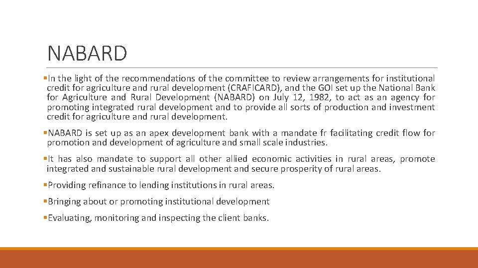 NABARD §In the light of the recommendations of the committee to review arrangements for