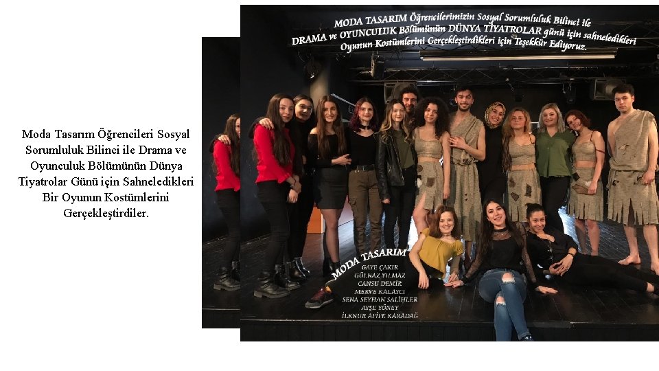 Moda Tasarım Öğrencileri Sosyal Sorumluluk Bilinci ile Drama ve Oyunculuk Bölümünün Dünya Tiyatrolar Günü