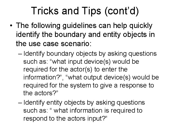 Tricks and Tips (cont’d) • The following guidelines can help quickly identify the boundary Tricks and Tips (cont’d) • The following guidelines can help quickly identify the boundary