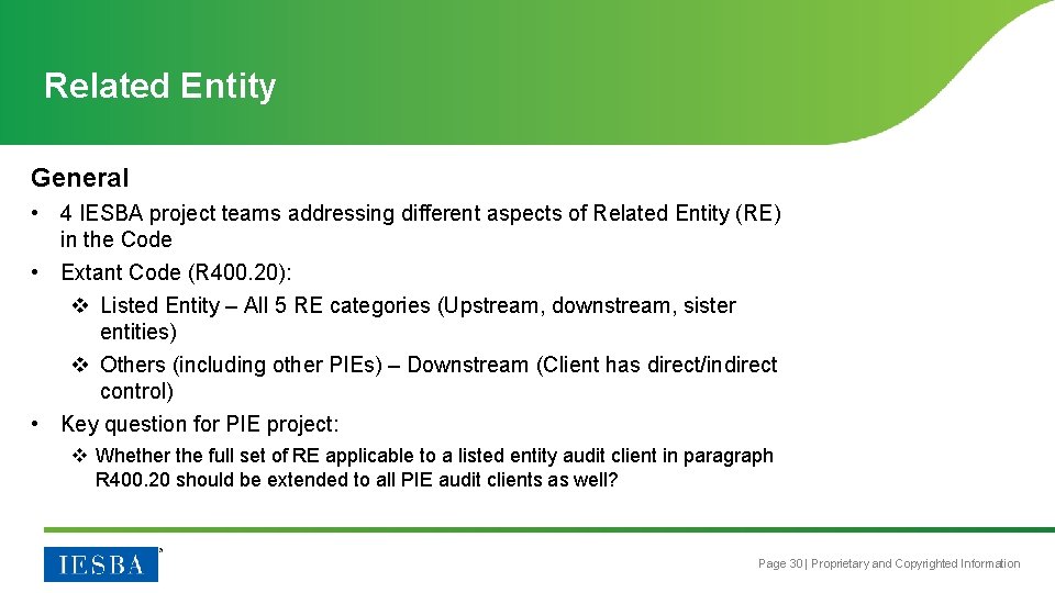 Related Entity General • 4 IESBA project teams addressing different aspects of Related Entity