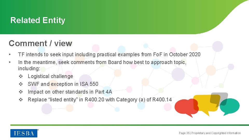 Related Entity Comment / view • • TF intends to seek input including practical