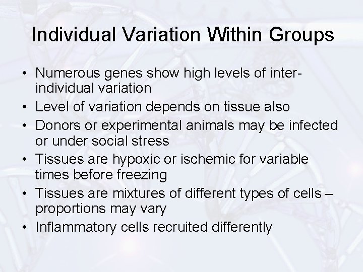 Individual Variation Within Groups • Numerous genes show high levels of interindividual variation •